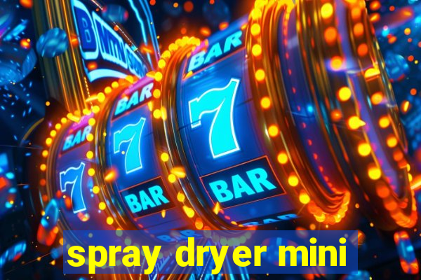 spray dryer mini